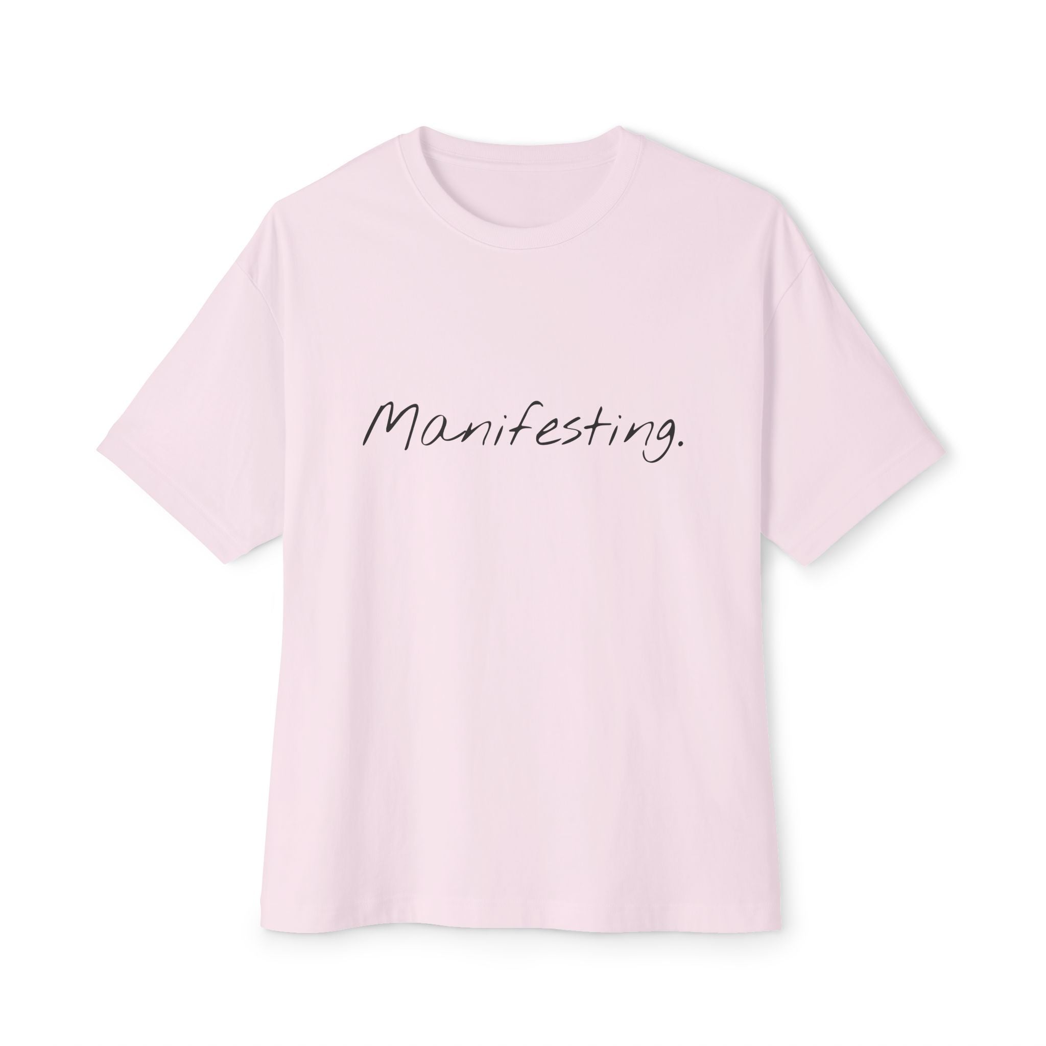 Manifesting Unisex Oversized Boxy Tee, Comfy Casual Tee, Affirmation Shirt, Gift for Her, Relaxed Fit Top, Inspirational Wear