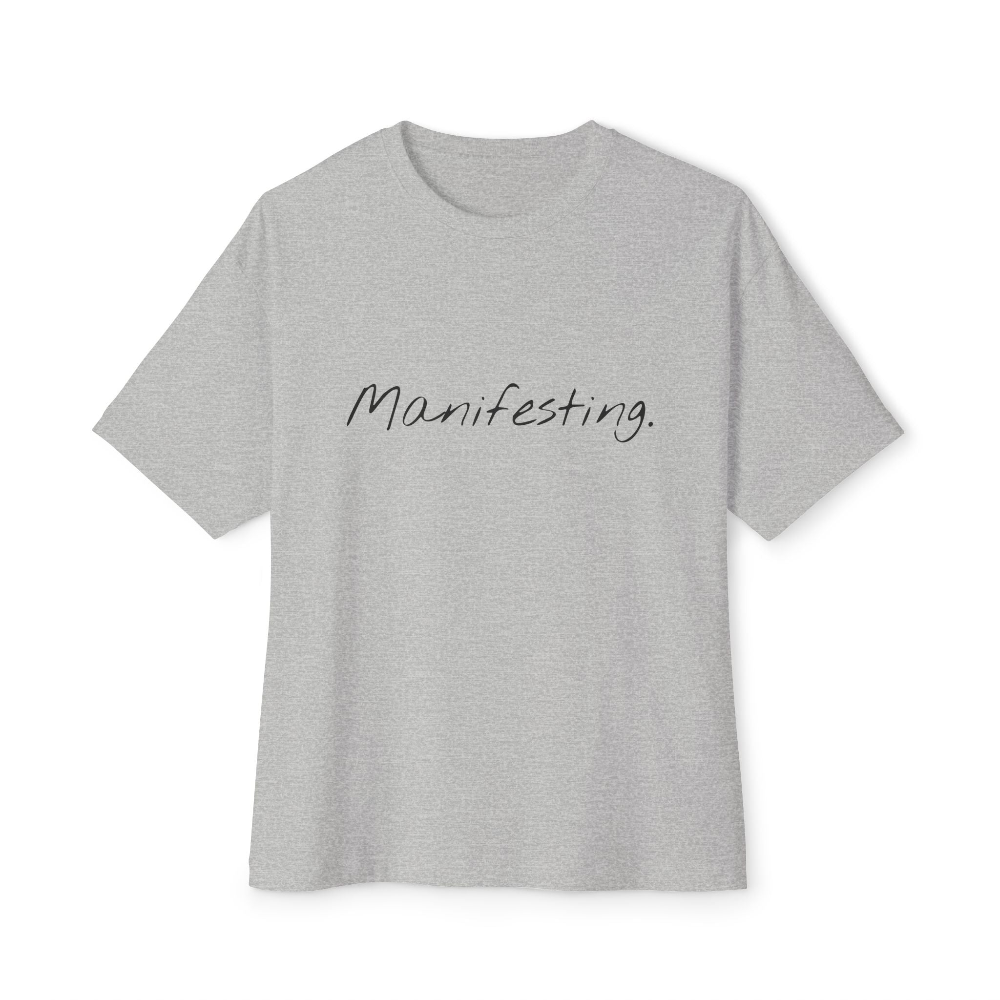 Manifesting Unisex Oversized Boxy Tee, Comfy Casual Tee, Affirmation Shirt, Gift for Her, Relaxed Fit Top, Inspirational Wear