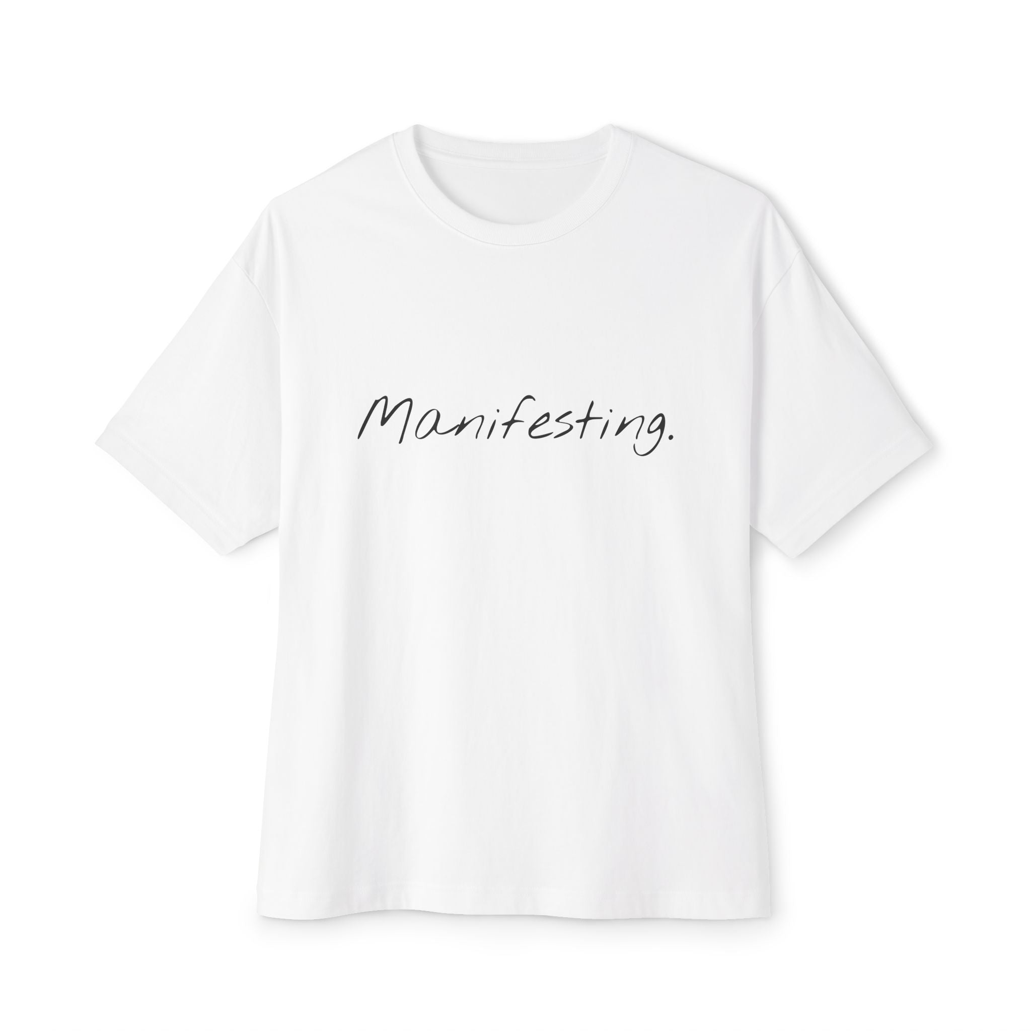 Manifesting Unisex Oversized Boxy Tee, Comfy Casual Tee, Affirmation Shirt, Gift for Her, Relaxed Fit Top, Inspirational Wear