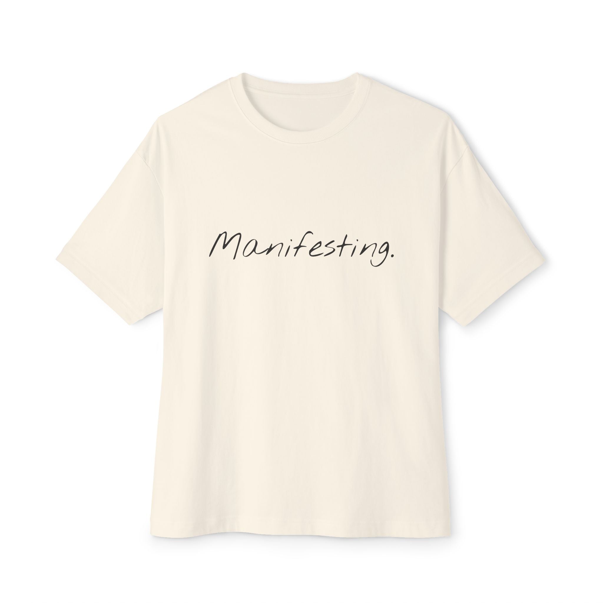 Manifesting Unisex Oversized Boxy Tee, Comfy Casual Tee, Affirmation Shirt, Gift for Her, Relaxed Fit Top, Inspirational Wear